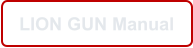 LION GUN Manual